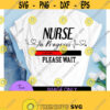 Nurse In Progress. Nursing Student svg. Nurse in progress svg. Nursing Student. Future Nurse. Nurse svg. RN svg. Nursing School svg.Cut File Design 36