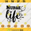 Nurse Life SVG Nurse Quote Cricut Cut Files INSTANT DOWNLOAD Nurse Gifts Nurse Svg Cameo File Nurse Shirt Iron on Shirt n598 Design 854.jpg