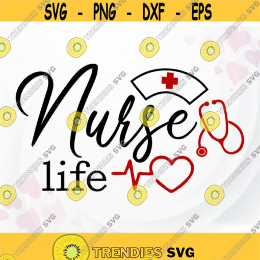 Nurse Life SVG Nurse SVG Stethoscope svg Nurse hat svg Medical svg file for Shirt Nurse Cut file Cricut Nurse SVG for Shirt Design 282.jpg