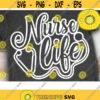 Nurse Life Svg Nurse Svg Nurse School Nurse Shirt Nurse Life Svg Nurse Shirt Svg Coffee Svg Design 868 .jpg