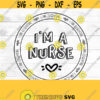 Nurse SVG Im a nurse I am essential SVG essential workers nurse RN Covid nursing Design 103