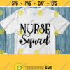 Nurse Squad Svg Nurse Shirt Svg Cut File Hospital Medical Stethoscope Nursing Cricut Design Silhouette Image Dxf Iron on Png Jpg Pdf Design 148