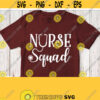 Nurse Squad Svg Nurse Svg Nurse T shirt Svg White Saying Cutable Printable File for Assistant Hospital Medical Pediatric Clinical Design 384