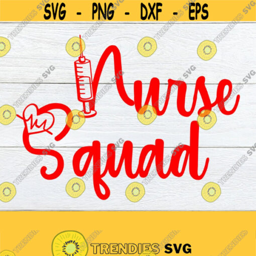 Nurse Squad. Nurse svg. Healthcare svg. Healthcare appreciation. Nurse appreciation. Nurse Squad svg Printable Cut File SVG Cut File Design 492