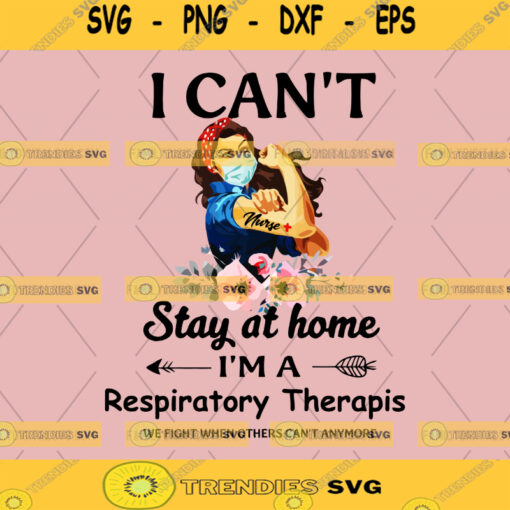 Nurse SvgNurse Stethoscope SVG Cut File for Cricut Silhouette I Cant Stay Home Im A Nurse Respiratory Therapis Respiratory Therapis Cut Files Digital Download