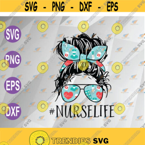 Nurse life Svg Proud Nurse Life Svg Nurse Life Skull Digital Nursing Svg Messy Bun Hair Svg Svg Eps Png Dxf Digital Download Design 66