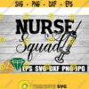 Nurse squad. Healthcare svg. Medical svg.Healthcare cut file. Nursing cut file. Digital download. Nursing cut file. Nurse shirt cut file. Design 274