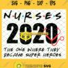 Nurses 2020 The One Where They Became Super Heroes Mask Friends SVG PNG DXF EPS 1