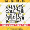 Nurses Call The Shots SVG Cut File Cricut Commercial use Silhouette Clip art Vector Printable Nurse life SVG Nurse Shirt Design 469