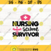 Nursing School Survivor svg Nurse to be svg Nursing School svg Nurse svg nurse saying svg nurse practitioner svg RN svg LNP svg Design 439