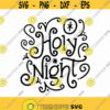 O Holy Night Svg Png Eps Pdf Files O Holy Night Printable Christmas Cut Files Design 479