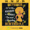 OCTOBER Is My Birthday Month SVG Birthday Digital Files Cut Files For Cricut Instant Download Vector Download Print Files