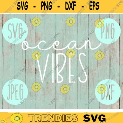 Ocean Vibes SVG Summer Vacation svg png jpeg dxf Small Business Use Vinyl Cut File Anchor Family Friends Cruise Beach Vacay Trip Sisters 975