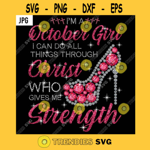 October Girl Can Do Things Through Christ Who Gives Strength PNG Sexy Pink Diamond Heels JPG
