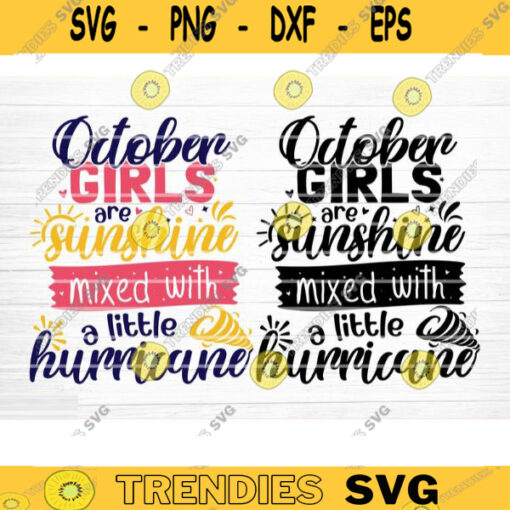 October Girls Are Sunshine Mixed With A Little Hurricane Svg File Vector Printable Clipart Summer Quote Svg Summer Time Svg Beach Svg Design 509 copy