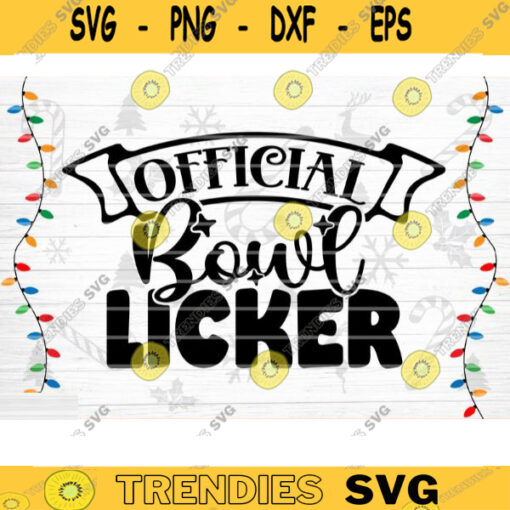 Official Bowl Licker SVG Cut File Christmas Pot Holder Svg Christmas Svg Bundle Christmas Shirt Svg Christmas Apron Svg Kitchen Svg Design 1295 copy
