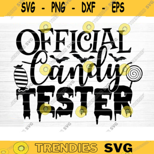 Official Candy Tester Svg Cut File Funny Halloween Quote Halloween Saying Halloween Quotes Bundle Halloween Clipart Happy Halloween Design 1063 copy
