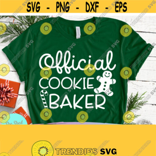 Official Cookie Baker SVG Funny Christmas SVG Christmas Svg Adult Christmas Svg Christmas Sayings Svg Christmas Quote Shirt Design 575