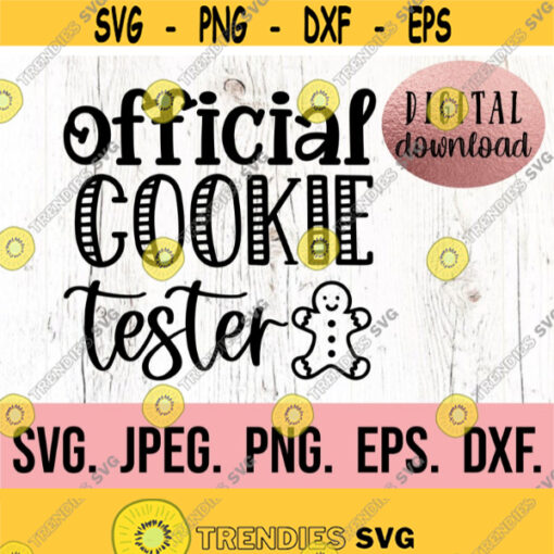 Official Cookie Tester SVG Cookie Eating Crew Christmas Cut File Silhouette Merry Christmas Holiday Baking Christmas Cookie svg Design 815