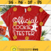 Official Cookie Tester SVG Funny Christmas SVG Christmas Svg Adult Christmas Svg Christmas Sayings Svg Christmas Quote Shirt Design 659