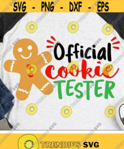 Official Cookie Tester Svg Christmas Svg Gingerbread Man Svg Dxf Eps Png Kids Cut Files Funny Quote Svg Holiday Svg Silhouette Cricut Design 1377 .jpg