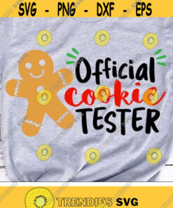 Official Cookie Tester Svg Christmas Svg Gingerbread Svg Dxf Eps Png Kids Xmas Cut Files Funny Holiday Quote Clipart Silhouette Cricut Design 1228 .jpg