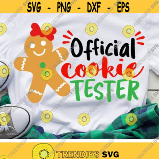 Official Cookie Tester Svg Girl Christmas Svg Gingerbread Svg Dxf Eps Png Kids Cut File Funny Quote Svg Holiday Svg Silhouette Cricut Design 2948 .jpg