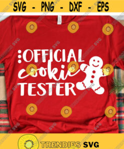 Official Cookie Tester Svg Kids Christmas Svg Christmas Apron Svg Christmas Shirt Svg Gingerbread Boy Christmas Svg Cricut Png Dxf.jpg