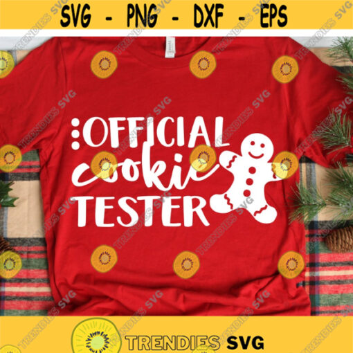 Official Cookie Tester Svg Kids Christmas Svg Christmas Apron Svg Christmas Shirt Svg Gingerbread Boy Christmas Svg Cricut Png