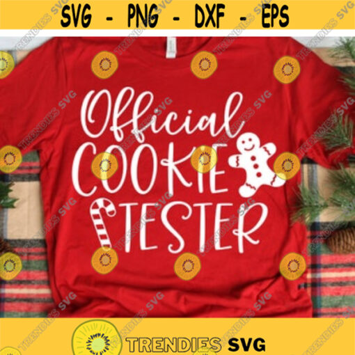 Official Cookie Tester Svg Kids Christmas Svg Christmas Cookies Boy Christmas Svg Holiday Baking Team Svg Files for Cricut Png Dxf Design 7409.jpg
