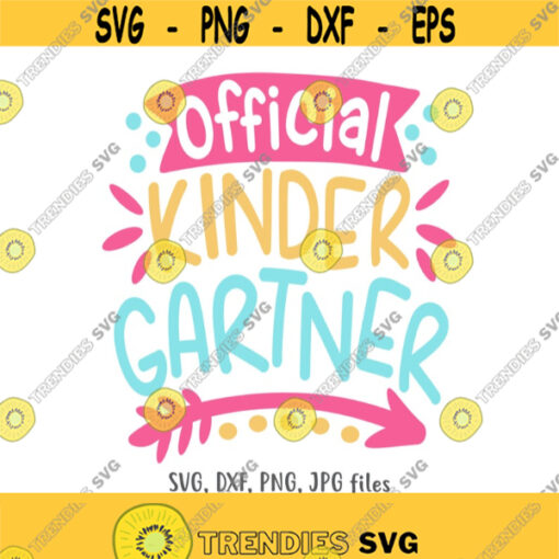 Official Kindergartner SVG Girl Kindergarten svg Girls Shirt Design Girl First Day Of Kindergarten svg Cute Kindergartner Shirt svg Design 378