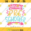 Official Preschooler SVG Pre School Girl svg Back To School svg Girls Shirt Design Girl First Day Of Preschool svg Preschool Shirt svg Design 285