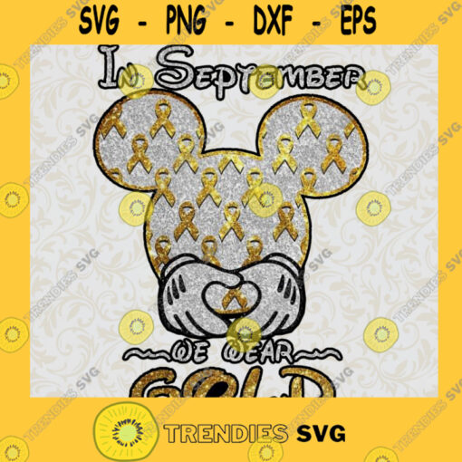 Official Mickey mouse in September we wear Gold diamond SVG PNG EPS DXF Silhouette Cut Files For Cricut Instant Download Vector Download Print File