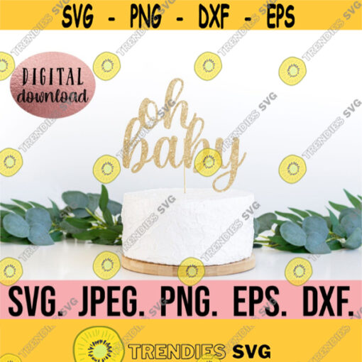Oh Baby Cake Topper SVG Coming Soon New Baby Cupcake Topper Cricut Cut File Instant Download Welcome Baby Shower Cake Topper PNG Design 647