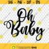 Oh Baby Svg Cake Topper Svg Oh Baby Cake Topper Baby Cut File Cupcake Topper Svg Cricut Silhouette Design 37