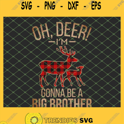 Oh Deer Im Gonna Be A Big Brother Christmas SVG PNG DXF EPS Cricut 1