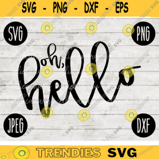 Oh Hello SVG svg png jpeg dxf CommercialUse Vinyl Cut File Front Door Doormat Home Sign Decor Funny Cute House Warming 187