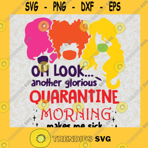 Oh Look Another Glorious MorningSanderson Sanderson Sisters Witches Hair Cute Hocus PocusFunny Halloween SVG PNG EPS DXF Silhouette Cut Files For Cricut Instant Download Vector Download Print File
