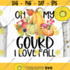 Oh My Gourd I Love Fall PNG Fall Sublimation Bonfires Hayrides Flannels PNG Fall Vibes Fall Words Hello Autumn PNG Design 448 .jpg