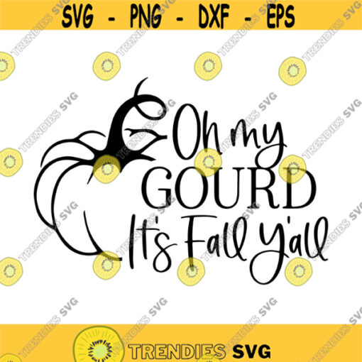 Oh My Gourd Its Fall Yall Decal Files cut files for cricut svg png dxf Design 456
