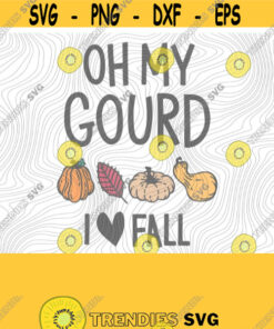 Oh My Gourd Svg Png Print Files Cameo Cricut Waiting For Fall I Love Fall Autumn Fall Holidays Pumpkins Pumpkin Patch Cute Fall Design 171