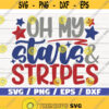 Oh My Stars And Stripes SVG Cut File Clip art Commercial use Instant Download Silhouette 4th of July SVG Independence Day Design 809