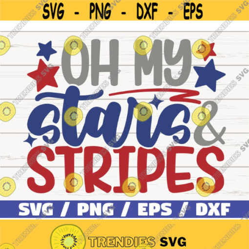 Oh My Stars And Stripes SVG Cut File Clip art Commercial use Instant Download Silhouette 4th of July SVG Independence Day Design 809