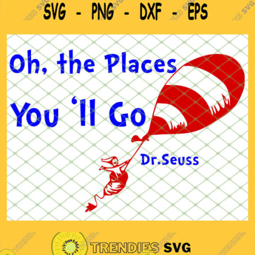Oh The Places You Will Go SVG PNG DXF EPS 1