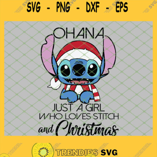 Ohana Just A Girl Who Loves Stitch And Christmas SVG PNG DXF EPS 1