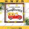 Old Truck with Sunflowers Svg Farm Fresh Sunflowers Svg Sunflower Truck Sign Cut Files Fall Farmhouse Svg Dxf Eps Png Silhouette Cricut Design 2730 .jpg