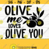 Olive Me Loves Olive You Funny Kitchen Svg Kitchen Quote Svg Mom Svg Cooking Svg Baking Svg Kitchen Sign Svg Kitchen Decor Svg Design 223