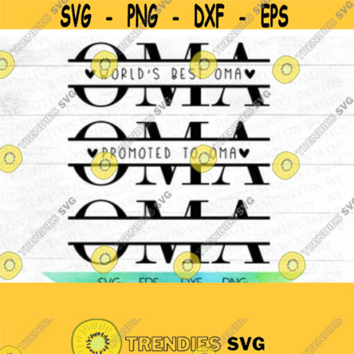 Oma SVG split monogram Worlds best Oma Promoted to Oma Mothers day SVG Gifts for grandma Grandmother to be oma and me Design 55
