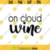 On Cloud Wine Decal Files cut files for cricut svg png dxf Design 439