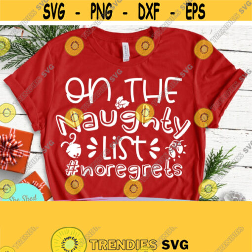 On The Naughty List Christmas Svg Eps Dxf Png PDF Cutting Files For Silhouette Cameo Cricut Funny Christmas Svg Christmas Cutting Files Design 302